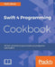 Swift 4 Programming Cookbook by Keith Moon