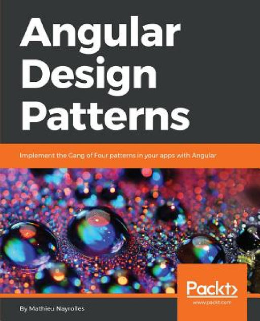 Angular Design Patterns by Mathieu Nayrolles