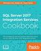 SQL Server 2017 Integration Services Cookbook: Powerful ETL techniques to load and transform data from almost any source by Christian Cote, Dejan Sarka, Matija Lah