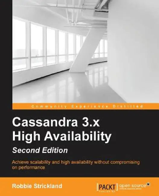 Cassandra 3.x High Availability - Second Edition by Robert Strickland