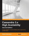 Cassandra 3.x High Availability - Second Edition by Robert Strickland