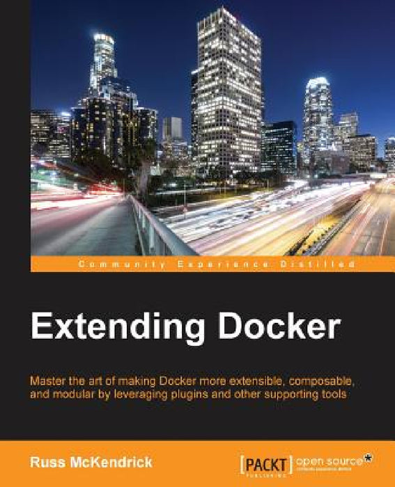 Extending Docker by Russ McKendrick