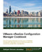 VMware vRealize Configuration Manager Cookbook by Abhijeet Shriram Janwalkar