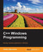 C ++ Windows Programming by Stefan Björnander