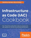 Infrastructure as Code (IAC) Cookbook by Stephane Jourdan, Pierre Pomes