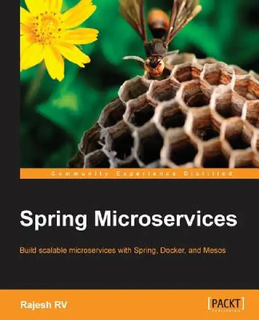 Spring Microservices: Internet-scale architecture with Spring framework, Spring Cloud, Spring Boot by Rajesh Rv