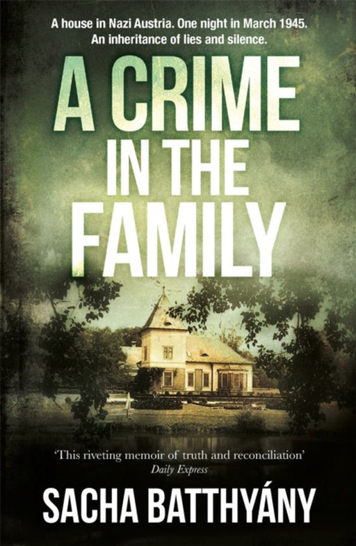 A Crime in the Family by Batthyany, Sacha