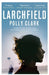 Larchfield by N/a Polly Clark