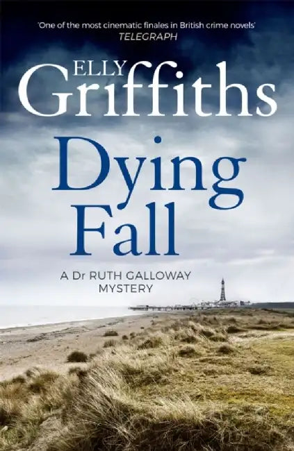 Dying Fall by Elly Griffiths