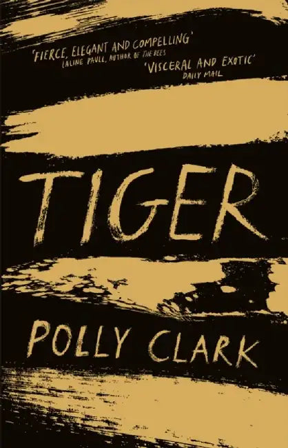 Tiger by N/a Polly Clark