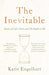 The Inevitable by Katie Engelhart