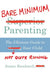 Bare Minimum Parenting by James Breakwell