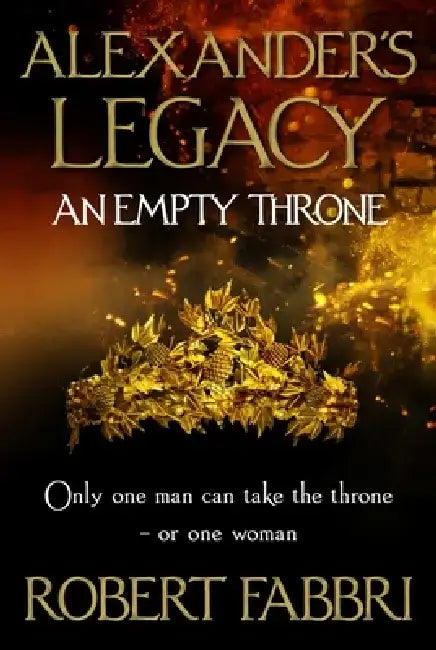 An Empty Throne: Volume 3 by Robert Fabbri
