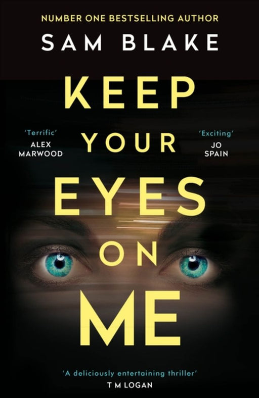 Keep Your Eyes on Me by Sam Blake