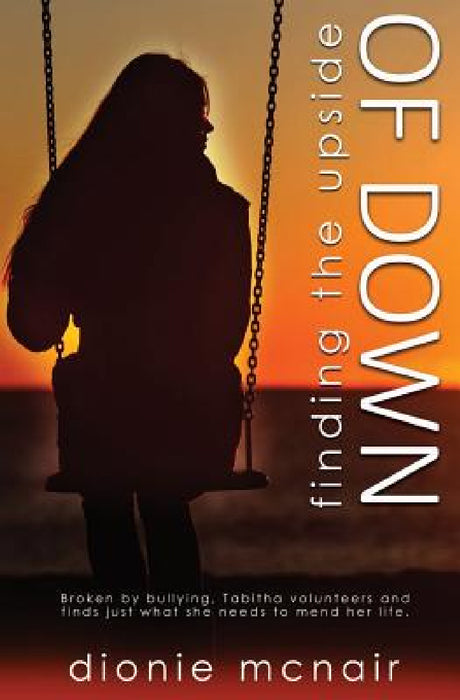 Finding the Upside of Down by Dionie McNair