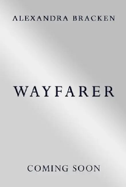 Wayfarer: Book 2: A riveting time-slip YA romantasy from the bestselling author of Lore by Alexandra Bracken