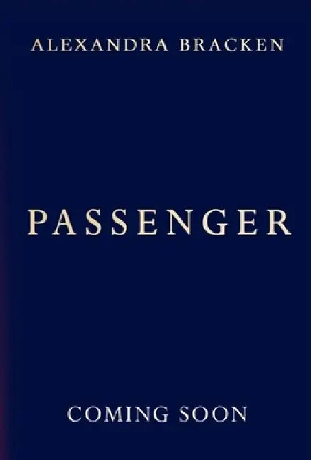 Passenger: Book 1: A riveting time-slip YA romantasy from the bestselling author of Lore by Alexandra Bracken