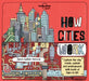 Lonely Planet Kids How Cities Work by Lonely Planet Kids