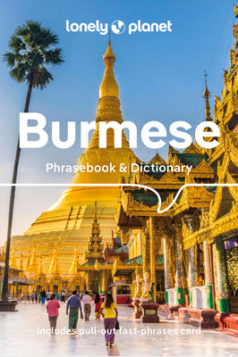 Lonely Planet Burmese Phrasebook & Dictionary by Lonely Planet