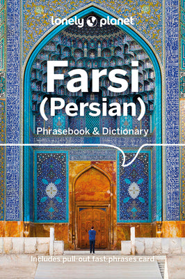 Lonely Planet Farsi (Persian) Phrasebook & Dictionary by Lonely Planet