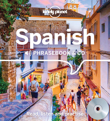 Lonely Planet Spanish Phrasebook and CD by Lonely Planet