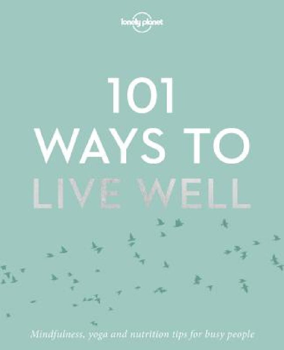 101 Ways to Live Well