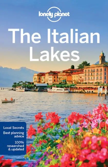 Lonely Planet the Italian Lakes by Lonely Planet