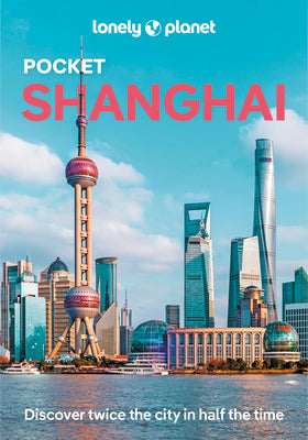 Lonely Planet Pocket Shanghai by Lonely Planet