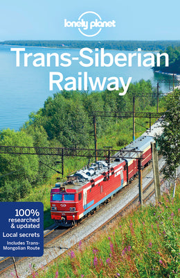 Lonely Planet Trans-Siberian Railway by Lonely Planet