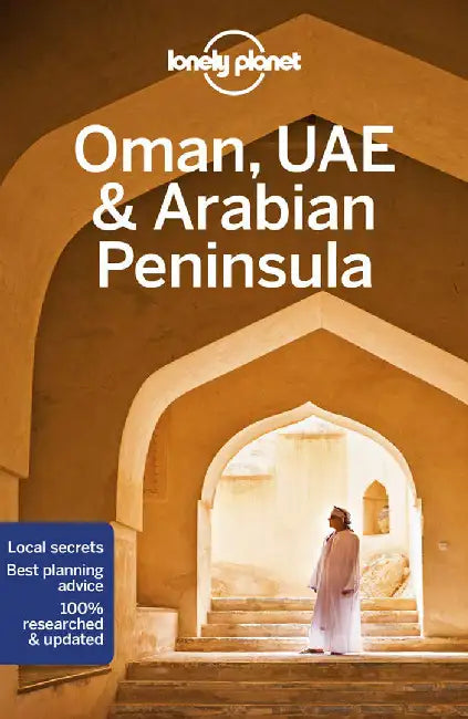 Lonely Planet Oman, Uae & Arabian Peninsula by Lonely Planet