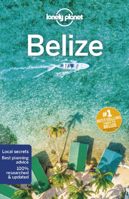 Lonely Planet Belize by Lonely Planet