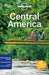 Lonely Planet Central America by Lonely Planet