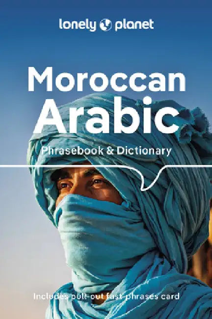 Lonely Planet Moroccan Arabic Phrasebook & Dictionary by Lonely Planet