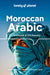 Lonely Planet Moroccan Arabic Phrasebook & Dictionary by Lonely Planet