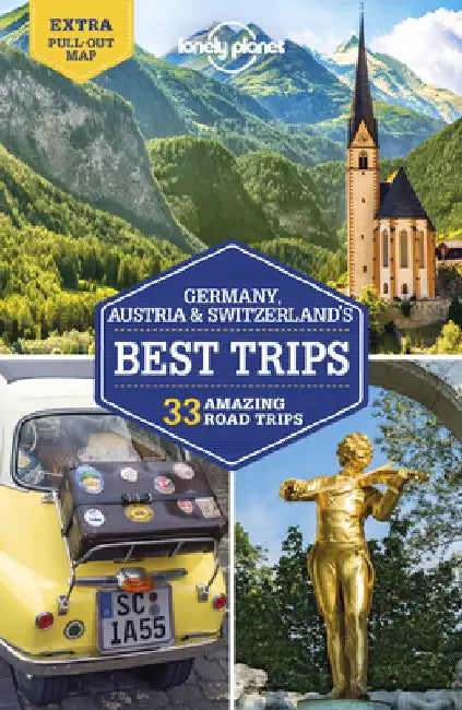 Lonely Planet Germany, Austria & Switzerland's Best Trips by Lonely Planet