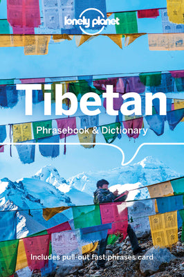 Lonely Planet Tibetan Phrasebook & Dictionary by Lonely Planet