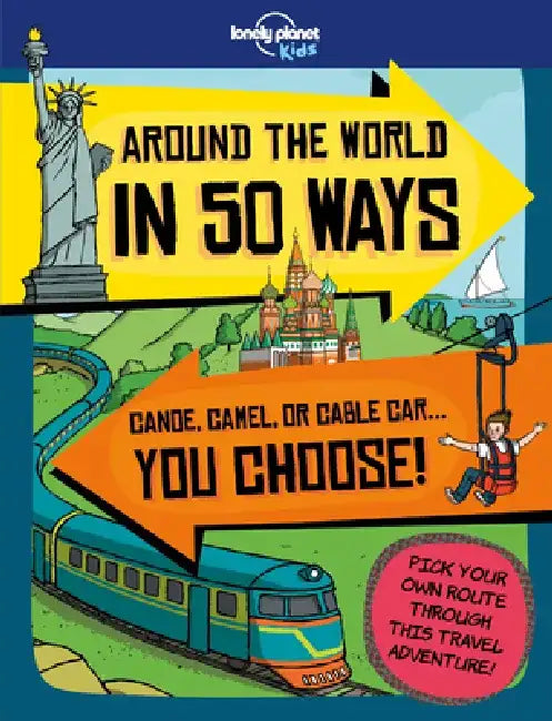 Lonely Planet Kids Around the World in 50 Ways by Dan Smith