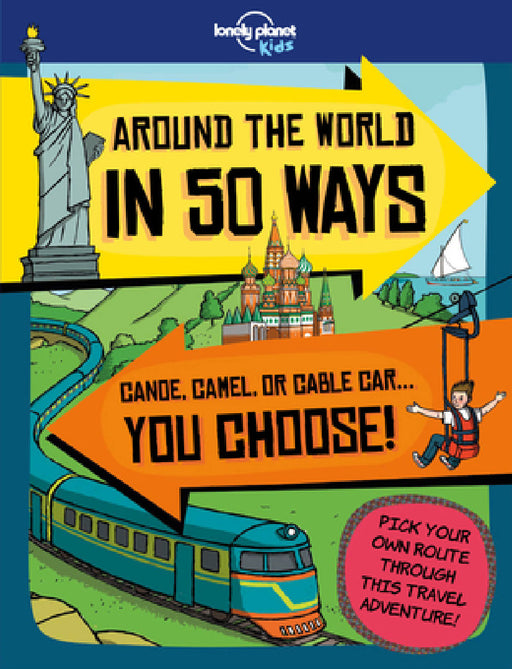 Lonely Planet Kids Around the World in 50 Ways by Dan Smith, Frances Castle