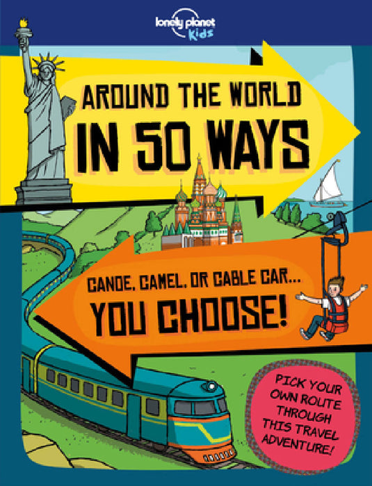 Lonely Planet Kids Around the World in 50 Ways by Dan Smith, Frances Castle