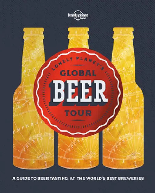 Lonely Planet's Global Beer Tour by Lonely Planet