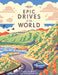 Epic Drives of the World by Lonely Planet