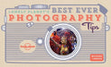 Lonely Planet's Best Ever Photography Tips by Lonely Planet