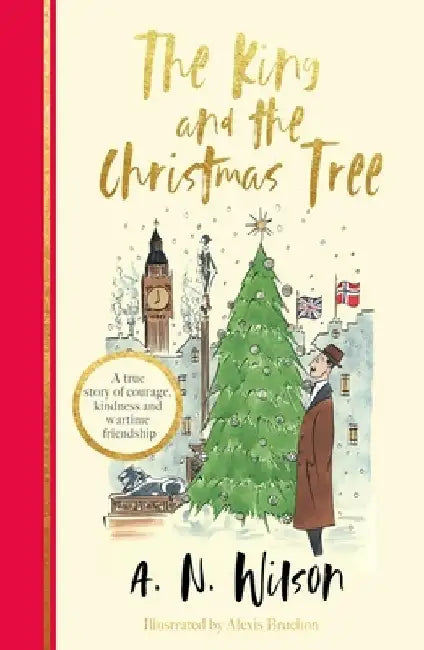 The King and the Christmas Tree by A. N. Wilson