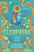 Cleopatra: The captivating new retelling of the story of the legendary Egyptian queen. Meet the real woman behind the myth by Natasha Solomons