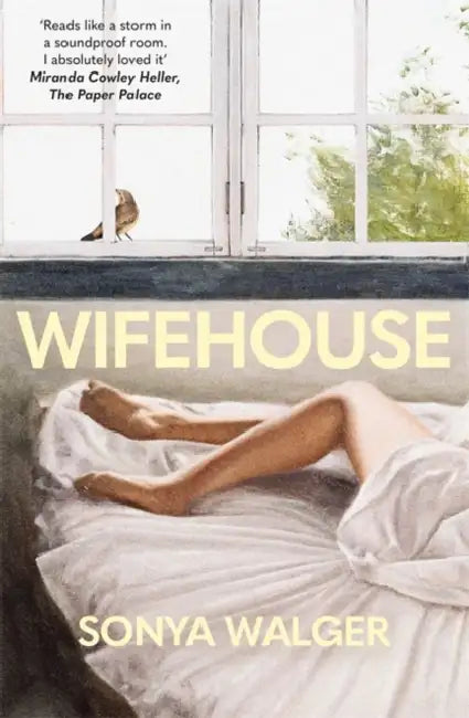 Wifehouse: A captivating, sharply resonant novel about a mother who chooses to leave by Sonya Walger