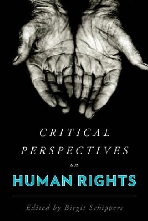 Critical Perspectives on Human Rights by Birgit Schippers