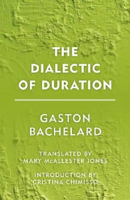 The Dialectic of Duration by Gaston Bachelard