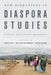 New Directions in Diaspora Studies: Cultural and Literary Approaches by Sarah Ilott, Ana Cristina Mendes, Lucinda Newns