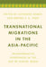 Transnational Migrations in the Asia-Pacific: Transformative Experiences in the Age of Digital Media by Catherine Gomes, Brenda S. a. Yeoh