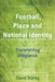 Football, Place and National Identity: Transferring Allegiance by David Storey